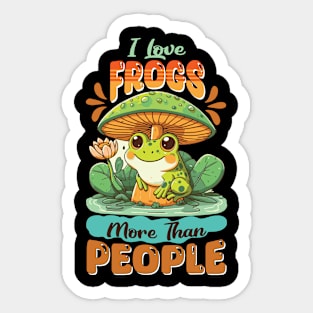 Love Frogs More Than People Sticker